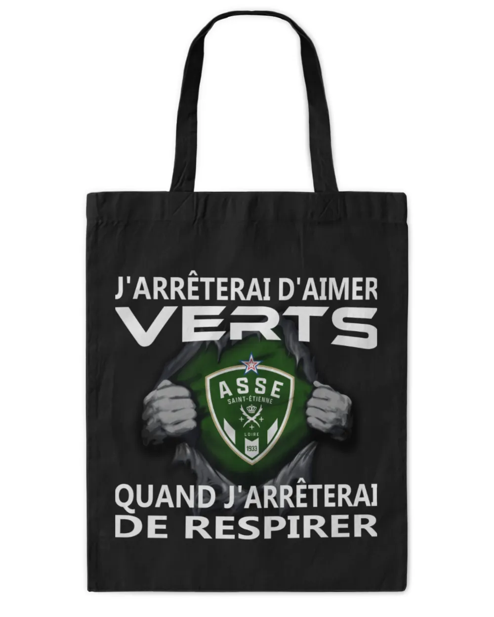 AS Saint Etienne I will only stop FRA Tote Bag - Printed in the EU black onesize