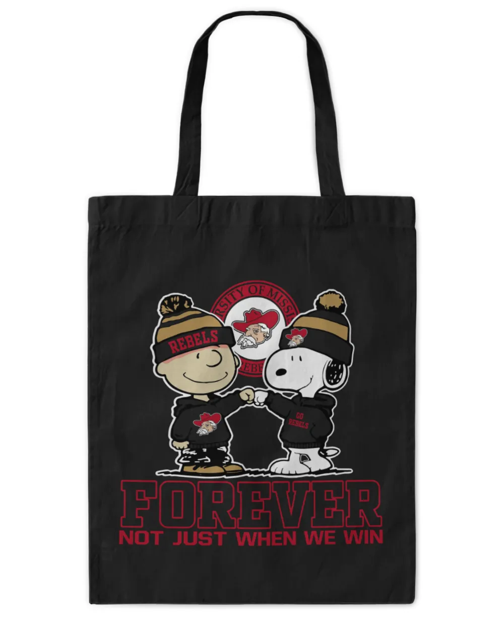Ole Miss Rebels not just when we win US Tote Bag - Printed in the EU black onesize