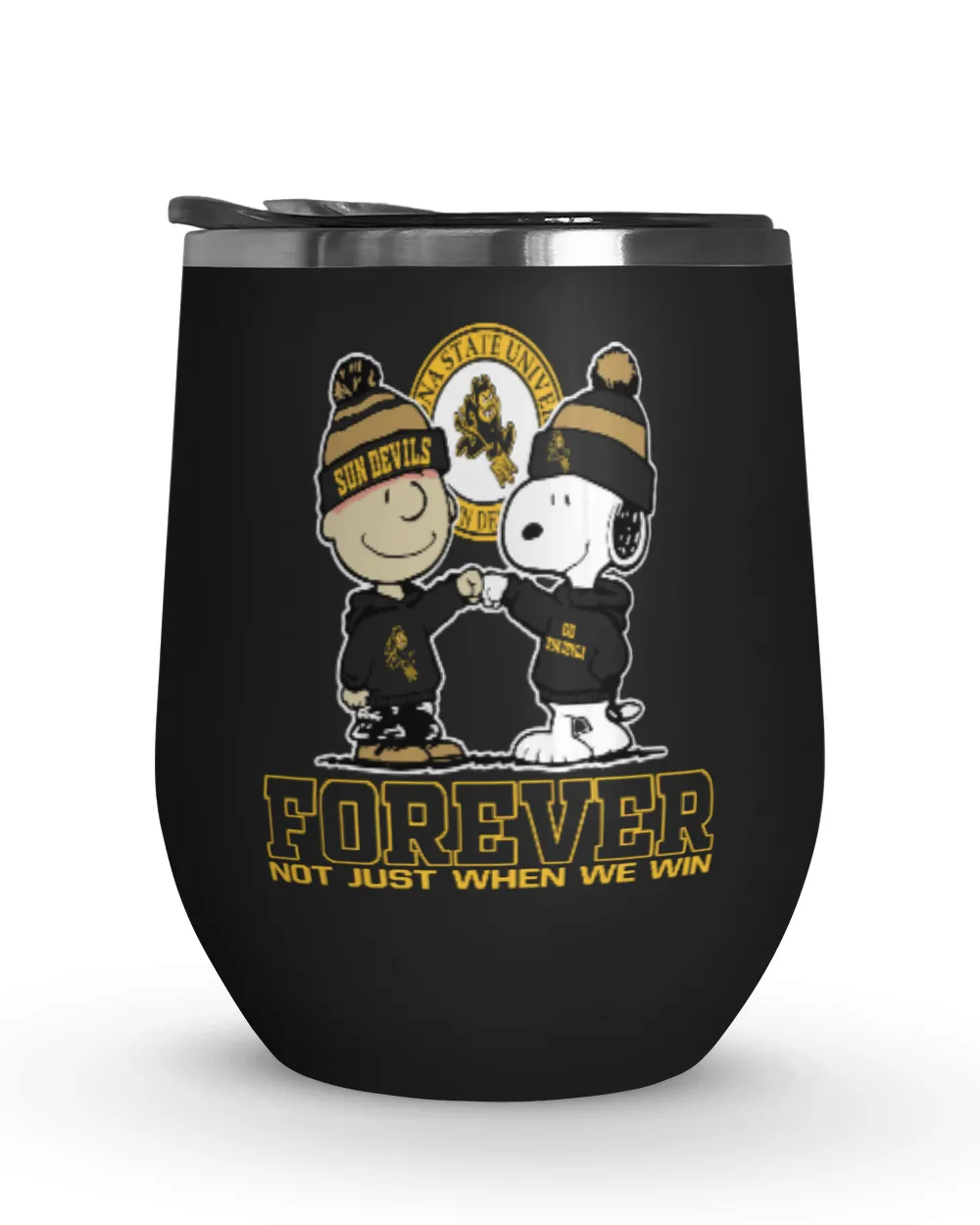 Arizona State Sun Devils not just when we win US Wine Tumbler (12 oz) black 12oz