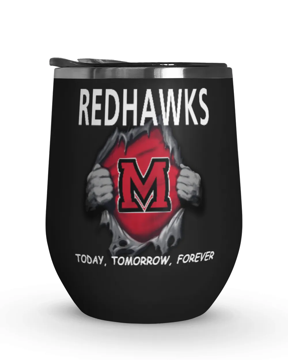 Miami RedHawks tomorrow forever US Wine Tumbler (12 oz) black 12oz