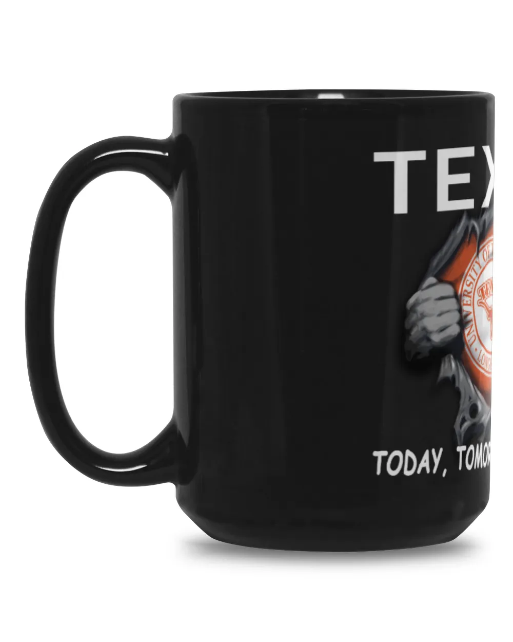University of Texas at Austin Today forever US Black Mug 15oz black 15oz