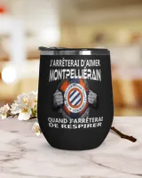 Montpellier HSC I will only stop FRA Wine Tumbler (12 oz) black 12oz
