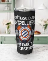 Montpellier HSC I will only stop FRA Viking Tumbler (20oz) black 20oz